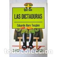 Libros: QUE SON LAS DICTADURAS - Haro Tecglen,Eduardo - Foto 1