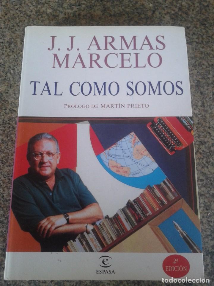 Libros: TAL COMO SOMOS -- J. J. ARMAS MARCELO -- ESPASA -- 1996 -- - Foto 1
