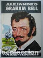 Libros: Alejandro Graham Bell - Jos&eacute; Antonio Cabezas - Foto 1