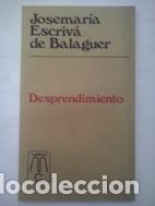 Libros: Desprendimiento - Josemar&iacute;a Escriv&aacute; de Balaguer - Foto 1