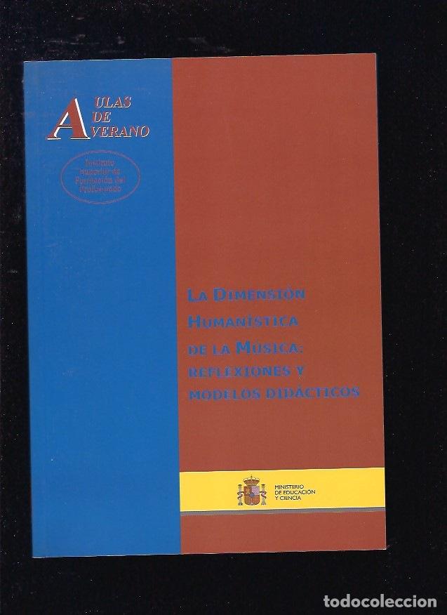Libros: DIMENSION HUMANISTICA DE LA MUSICA - LA: REFLEXIONES Y MODELOS DIDACTICOS - VARIOS - Foto 2