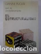 Libros: Qu&eacute; es verdaderamente el estructuralismo - Gianni Puglisi - Foto 1