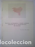 Libros: Pol&iacute;tica auton&oacute;mica y poder judicial (an&aacute;lisis de la problem&aacute;tica en Galicia) (separata) - Juan Luis - Foto 1