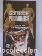 Libros: Usos y abusos del psicoan&aacute;lisis - Lawrence J. Friedman - Foto 1