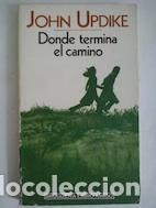 Libros: Donde termina el camino - John Updike - Foto 1