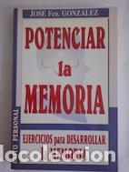 Libros: Potenciar la memoria - Jos&eacute; Fco. Gonz&aacute;lez - Foto 1
