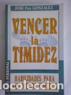 Libros: Vencer la timidez - Jos&eacute; Fco Gonz&aacute;lez - Foto 1