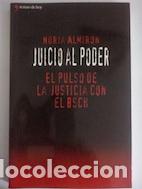 Libros: Juicio al poder. El pulso de la justicia con el BSCH - N&uacute;ria Almiron - Foto 1