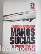 Libros: Manos sucias. El poder contra la justicia - Joaqu&iacute;n Navarro - Foto 1