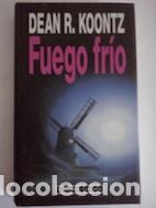 Libros: Fuego fr&iacute;o - Dean R. Koontz - Foto 1