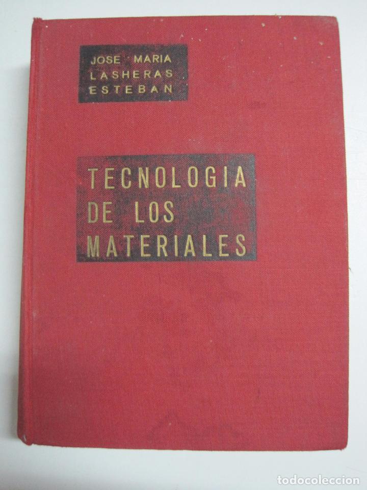Libros: Tecnologia de los materiales / Jose Maria Lasheras Esteban - Foto 1