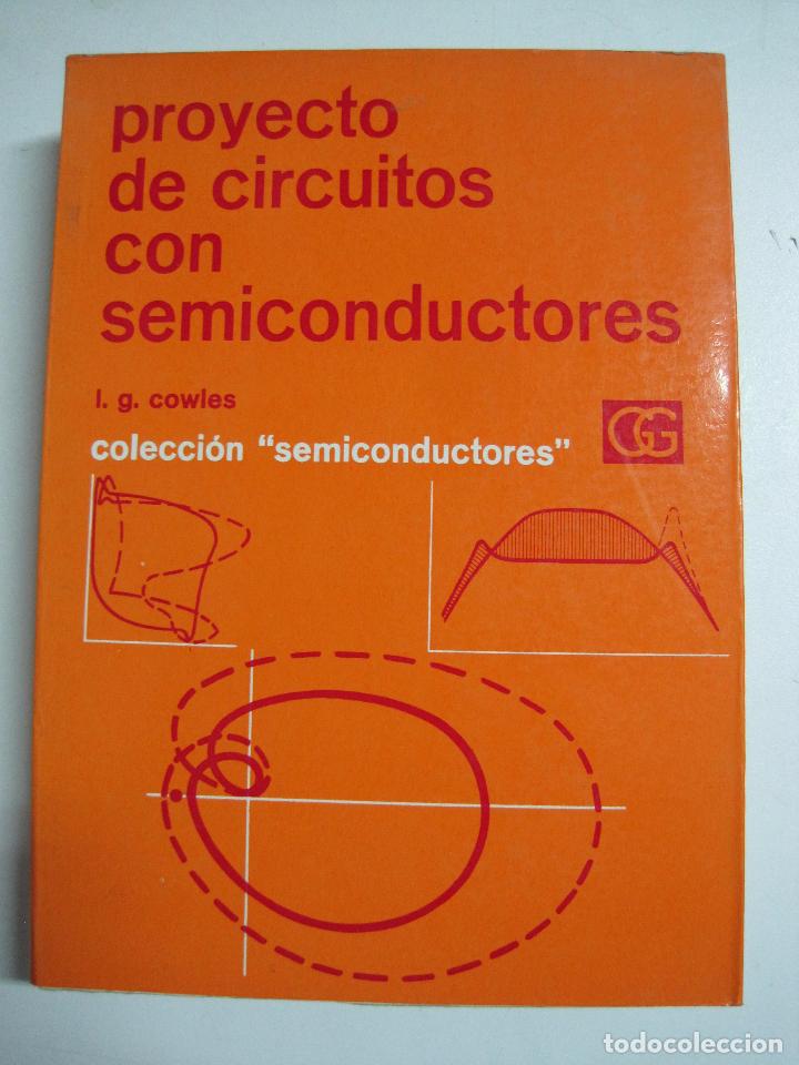 Libros: Proyecto de circuitos con semiconductores / Laurence G. Cowles - Foto 1