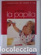 Libros: C&oacute;mo ense&ntilde;arle a comer: Y ahora... la papilla - Giorgio Donegani - Foto 1