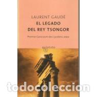 Libros: EL LEGADO DEL REY TSONGOR - Gaud&eacute;,Laurent - Foto 1