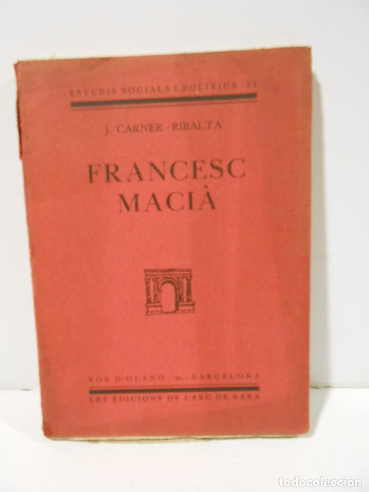 Libros: CARNER RIBALTA, J.- - Francesc Maci&agrave;. - Foto 1