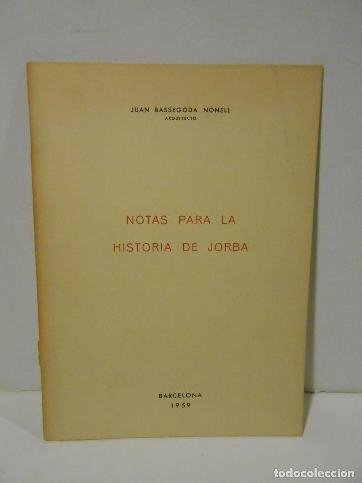 Libros: BASSEGODA NONELL, Juan.- - Notas para la historia de Jorba. - Foto 1