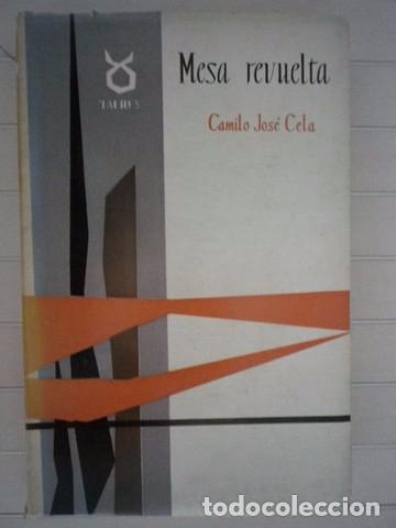Libros: Camilo Jos&eacute; Cela - Mesa revuelta - Taurus Ediciones - Foto 1