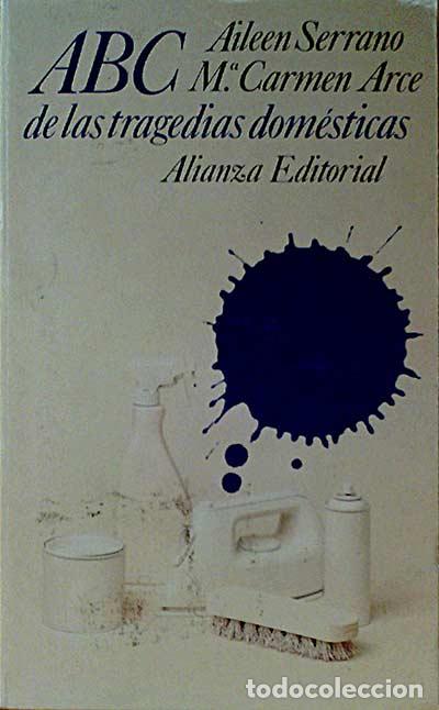 Libros: ABC DE LAS TRAGEDIAS DOM&Eacute;STICAS - AILEEN SERRANO-M&ordf; CARMEN ARCE - Foto 1