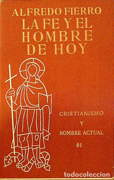 Libros: La Fe y el hombre de hoy - Alfredo Fierro - Foto 1