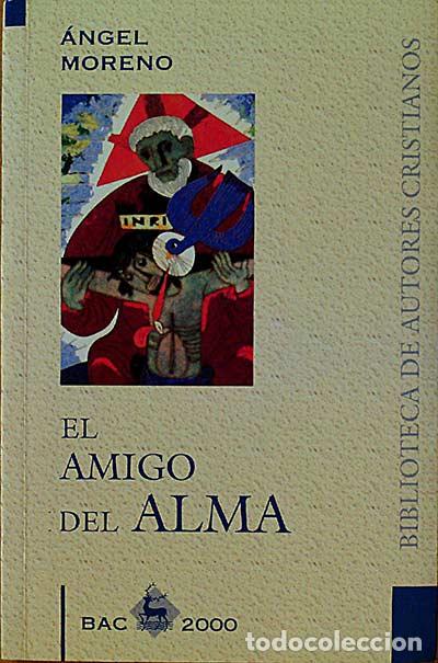 Libros: El amigo del alma - Moreno, &Aacute;ngel - Foto 1
