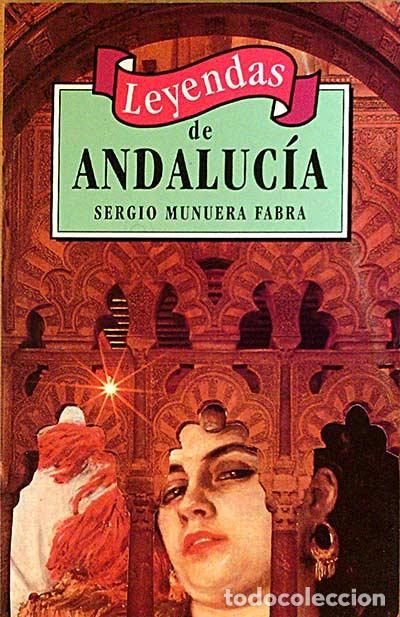 Libros: Leyendas de Andaluc&iacute;a - Munera Fabra, Sergio - Foto 1