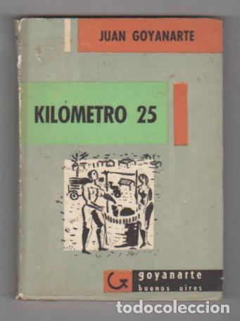 Libros: Kil&oacute;metro 25 - Goyanarte, Juan - Foto 1