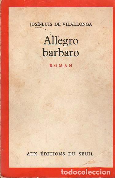 Libros: Allegro Barbaro - Vilallonga, Jos&eacute; Luis de - Foto 1