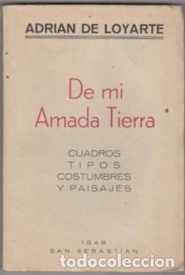 Libros: De mi Amada Tierra - Loyarte, Adri&aacute;n de - Foto 1