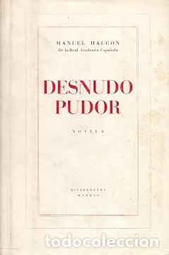 Libros: Desnudo pudor - Halc&oacute;n, Manuel/(de la Real Academia Espa&ntilde;ola) - Foto 1