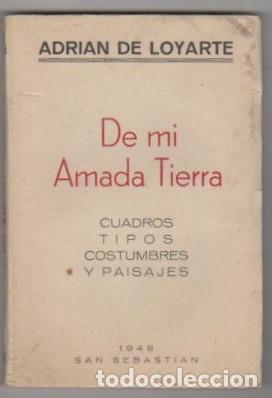 Libros: De mi amada tierra - Loyarte, Adri&aacute;n de - Foto 1