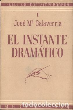 Libros: El instante dram&aacute;tico - Salaverr&iacute;a, Jos&eacute; Mar&iacute;a - Foto 1