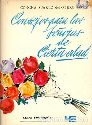 Libros: Consejos para las se&ntilde;oras de cierta edad - Su&aacute;rez del Otero, Concha - Foto 1