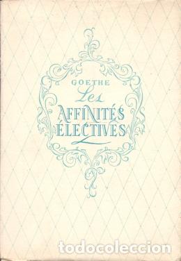Libros: Les Affinit&eacute;s &eacute;lectives - Goethe - Foto 1