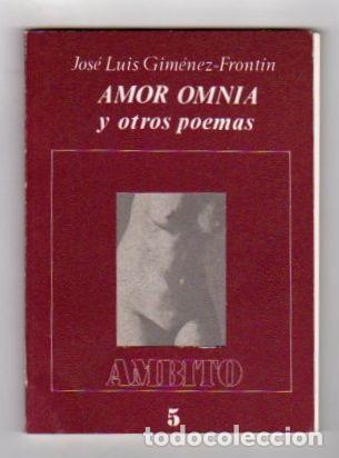 Libros: Amor Omnia y otros poemas - Gim&eacute;nez Front&iacute;n, Jos&eacute; Luis - Foto 1
