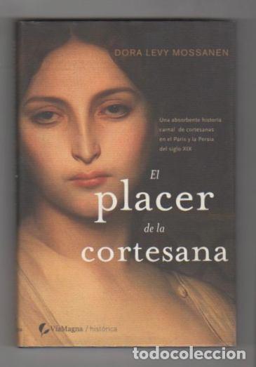 Libros: El Placer de la Cortesana - Levy Mossanen, Dora - Foto 1