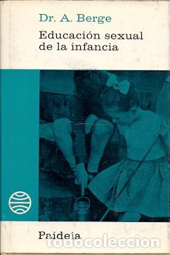 Libros: La Educaci&oacute;n Sexual de la Infancia - Berge, A. - Foto 1