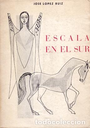 Libros: Escala en el Sur - L&oacute;pez Ruiz, Jose - Foto 1