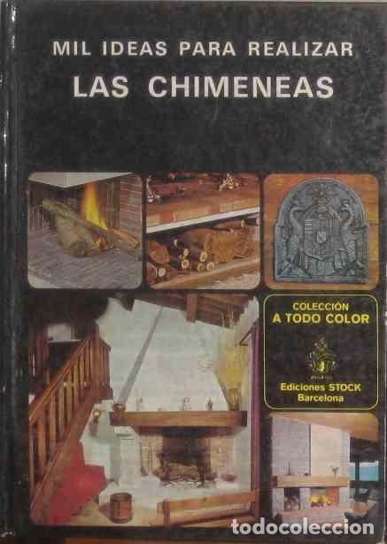 Libros: Mil ideas para realizar las chimeneas - Benoit, Claude - Foto 1