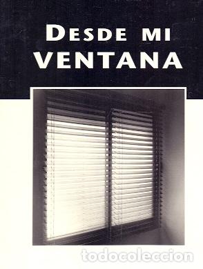Libros: Desde mi Ventana - NO CONSTA AUTOR - Foto 1