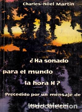 B&uuml;cher: &iquest;Ha sonado para el Mundo la Hora H? - Martin, Charles-N&ouml;el