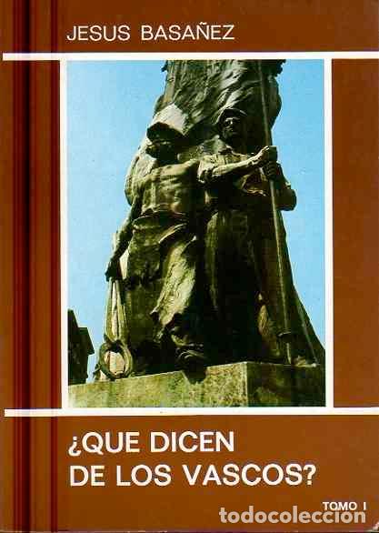 Libros: &iquest;Qu&eacute; dicen de los vascos? 2 vol. - Basa&ntilde;ez, Jesus - Foto 1