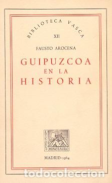 Libros: Guip&uacute;zcoa en la historia - Arocena, Fausto - Foto 1