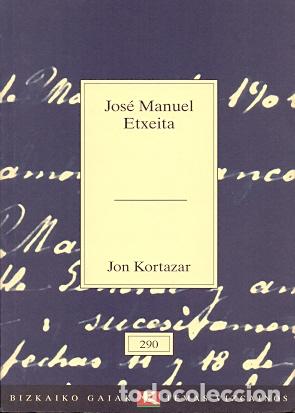 Libros: Jos&eacute; Manuel Etxeita - Kortazar, Jon - Foto 1