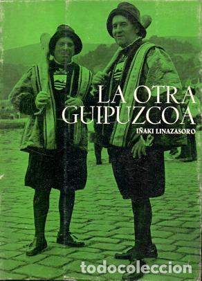 Libros: La Otra Guip&uacute;zcoa - Linazasoro, I&ntilde;aki - Foto 1