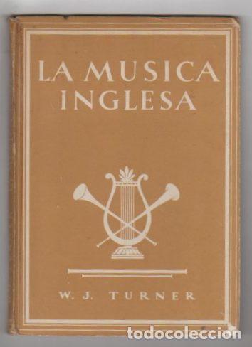 Libros: La m&uacute;sica inglesa - Turner, W. J./Editor General - Foto 1