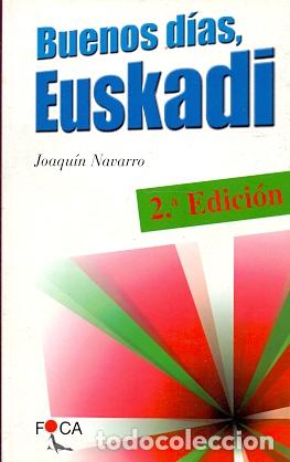 Libros: Buenos dias, Euskadi - Navarro, Joaqu&iacute;n - Foto 1