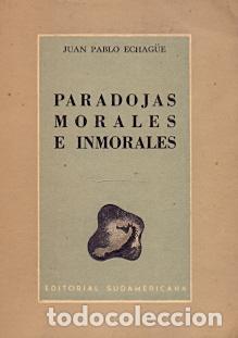 Libros: Paradojas morales e inmorales - Echag&uuml;e, Juan Pablo - Foto 1