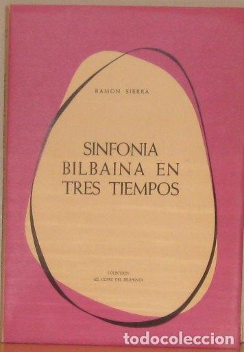 Libros: Sinfon&iacute;a Bilbaina en Tres Tiempos - Sierra, Ram&oacute;n - Foto 1