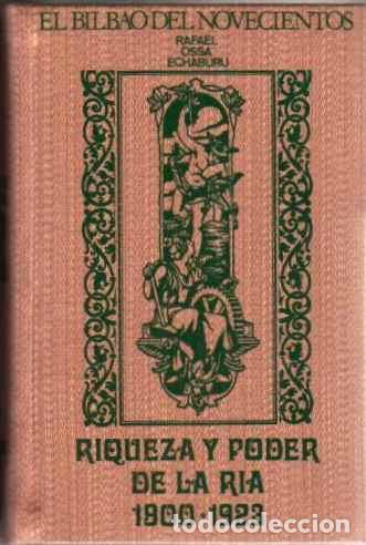Libros: Riqueza y poder de la R&iacute;a (1900-1923) - Ossa Echaburu, Rafael - Foto 1