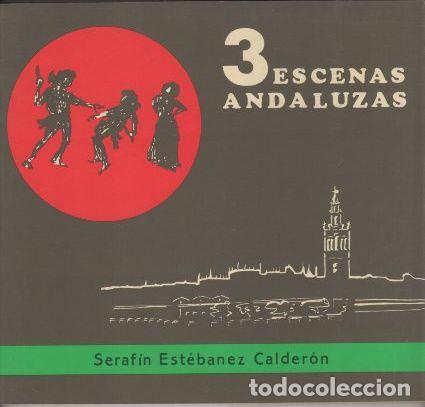 Libros: 3 escenas andaluzas - Est&eacute;banez Calder&oacute;n, Seraf&iacute;n - Foto 1